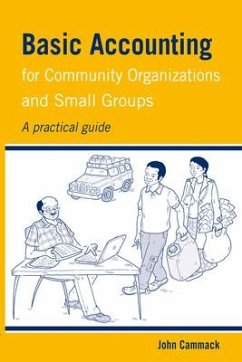 Basic Accounting for Community Organizations and Small Groups: A Practical Guide - Cammack, John