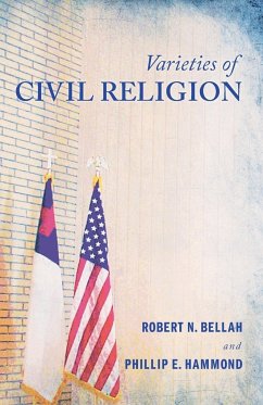 Varieties of Civil Religion - Bellah, Robert N.; Hammond, Phillip E.