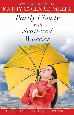 Partly Cloudy with Scattered Worries - Miller, Kathy Collard