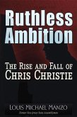 Ruthless Ambition: The Rise and Fall of Chris Christie