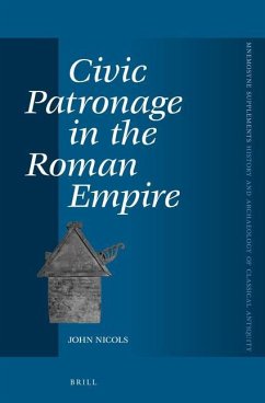 Civic Patronage in the Roman Empire - Nicols, John