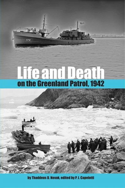 Life and Death on the Greenland Patrol, 1942 Life and Death on the Greenland Patrol, 1942