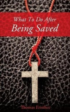 What to Do After Being Saved - Eristhee, Thomas