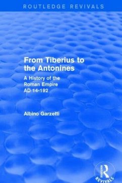 From Tiberius to the Antonines (Routledge Revivals) - Garzetti, Albino