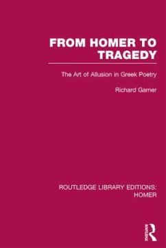From Homer to Tragedy - Garner, Richard