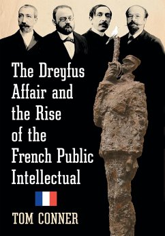 The Dreyfus Affair and the Rise of the French Public Intellectual - Conner, Tom