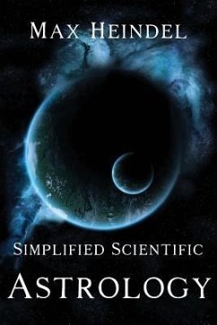 Simplified Scientific Astrology - Heindel, Max