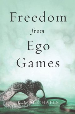 Freedom from Ego Games - Michaels, Kim