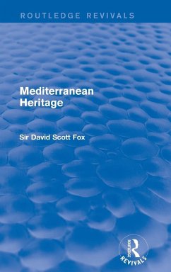 Mediterranean Heritage (Routledge Revivals) - Fox, David Scott