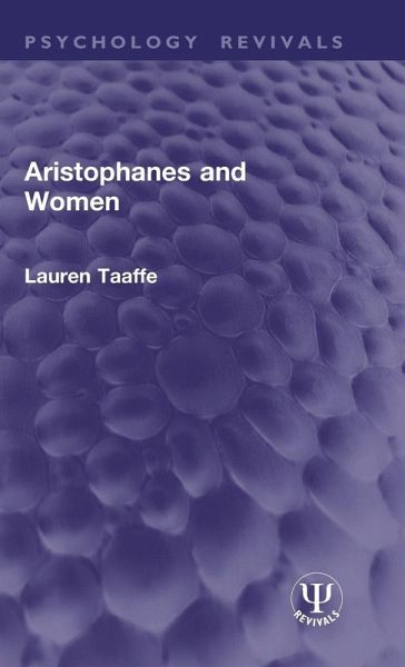 Aristophanes and Women (Routledge Revivals)