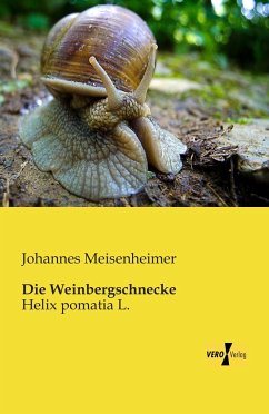 Die Weinbergschnecke - Meisenheimer, Johannes