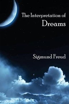 The Interpretation of Dreams - Freud, Sigmund