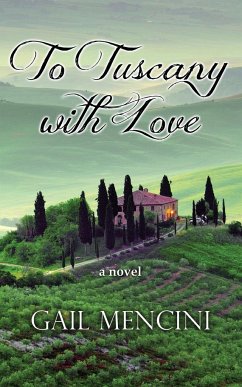 To Tuscany with Love - Mencini, Gail