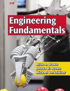 Engineering Fundamentals: Design, Principles, and Careers - Brown, Ryan A.; Brown, Joshua W.; Berkeihiser, Michael