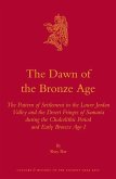 The Dawn of the Bronze Age: The Pattern of Settlement in the Lower Jordan Valley and the Desert Fringes of Samaria During the Chalcolithic Period