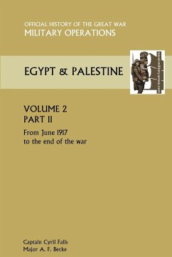 Military Operations Egypt & Palestine Vol II Part II Official History of the Great War Other Theatres - Falls, Captain Cyril