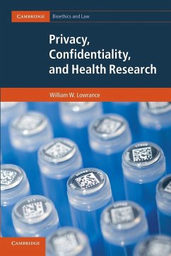 Privacy, Confidentiality, and Health Research - Lowrance, William W.