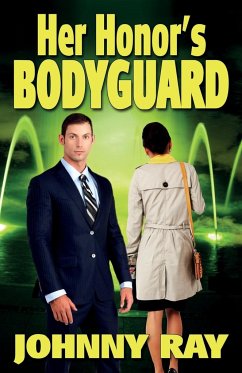 Her Honor's Bodyguard -- Paperback Version - Ray, Johnny