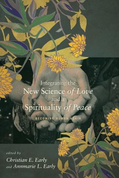 Integrating the New Science of Love and a Spirituality of Peace