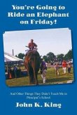You're Going to Ride an Elephant on Friday!