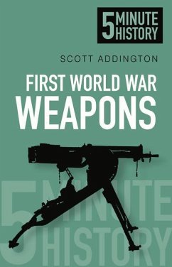 5 Minute History Weapons - Addington, Scott