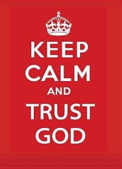 Keep Calm and Trust God - Provance, Jake; Provance, Keith
