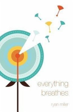 Everything Breathes - Miller, Ryan