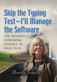 Skip the Typing Test - I'll Manage the Software - Schultz, Beverly