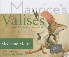 Medicine Mouse: Moral Tails in an Immoral World - Friedman, J. S.