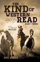 The Kind of Western I'd Like to Read- Part Three - Keene, Buc