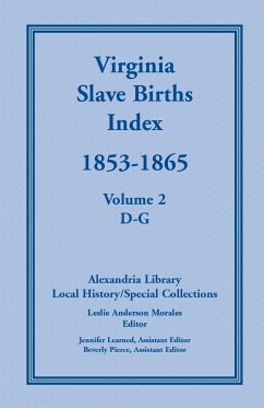 Virginia Slave Births Index, 1853-1865, Volume 2, D-G - Alexandria Library, Local History