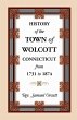 History of the Town of Wolcott,... - Bild 1
