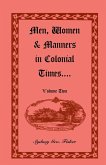 Men, Women & Manners in Colonial Times, Volume 2