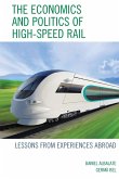 The Economics and Politics of High-Speed Rail