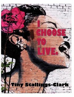 I Choose to Live - Stallings-Clark, Tiny