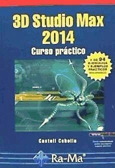 3D Studio Max 2014 : curso práctico - Cebolla Cebolla, Castell