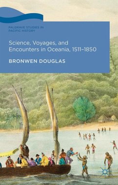 Science, Voyages, and Encounters in Oceania, 1511-1850 - Douglas, Bronwen