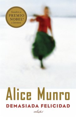 Demasiada Felicidad / Too Much Happiness - Munro, Alice