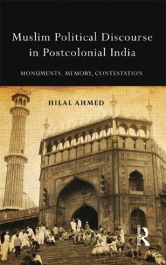 Muslim Political Discourse in Postcolonial India - Ahmed, Hilal