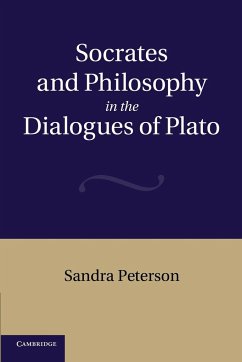 Socrates and Philosophy in the Dialogues of Plato - Peterson, Sandra
