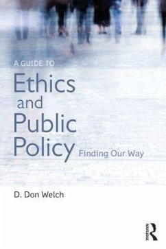 A Guide to Ethics and Public Policy - Welch, D Don