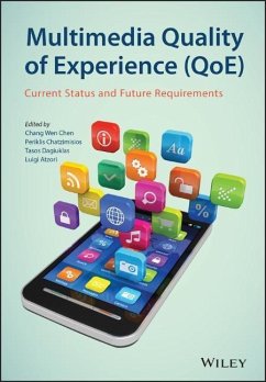 Multimedia Quality of Experience (Qoe) - Dagiuklas, Tasos; Chen, Chang Wen; Chatzimisios, Periklis; Atzori, Lugi