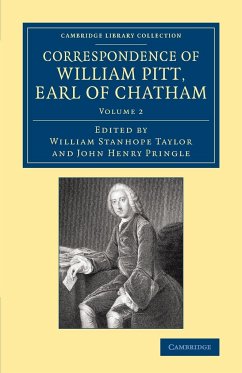 Correspondence of William Pitt, Earl of Chatham - Pitt, William