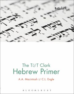 The T & T Clark Hebrew Primer - Macintosh, A. A.;Engle, C. L.