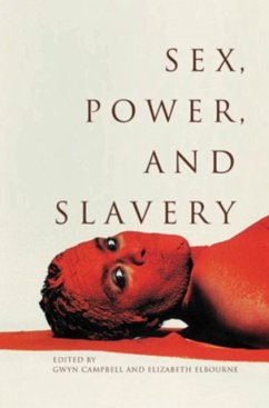 Sex, Power, and Slavery - Gwyn Campbell; Elizabeth Elbourne Sex, Power, and Slavery - Gwyn Campbell; Elizabeth Elbourne
