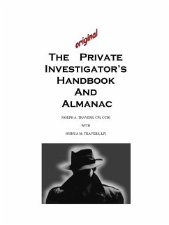 The Original Private Investigator's Handbook and Almanac - Travers, Joseph; Travers, Joshua