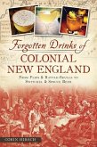 Forgotten Drinks of Colonial New England