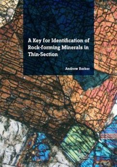 A Key for Identification of Rock-Forming Minerals in Thin Section - Barker, Andrew J.