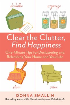 Clear the Clutter, Find Happiness - Smallin, Donna