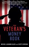 The Veteran's Money Book: A Step-By-Step Program to Help Military Veterans Build a Personal Financial Action Plan and Map Their Futures